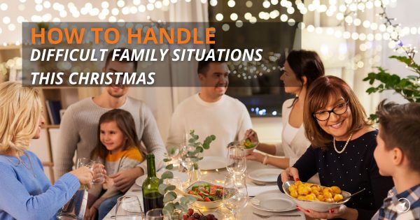 How to handle difficult family situations this Christmas